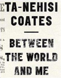 book cover of Between the World and Me by Ta-Nehesi Coates